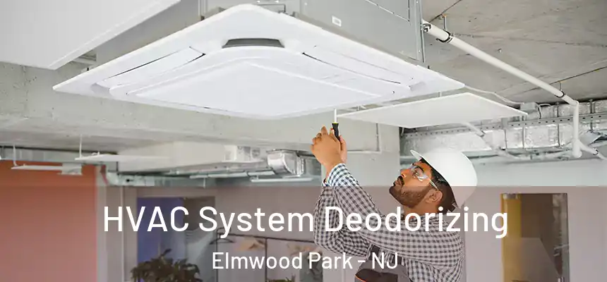  HVAC System Deodorizing Elmwood Park - NJ