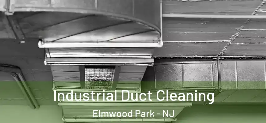 Industrial Duct Cleaning Elmwood Park - NJ